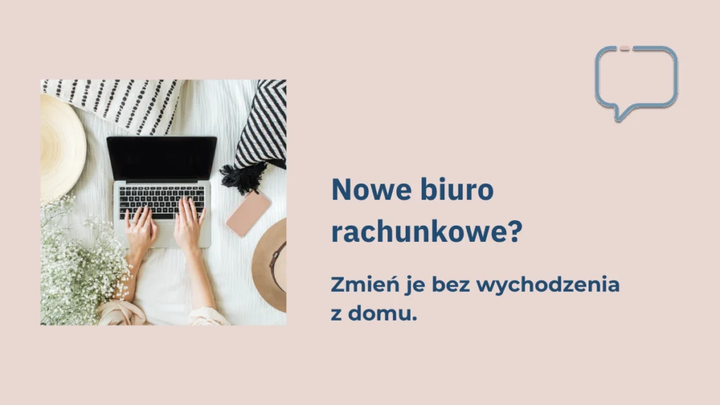 Jak zmienić biuro rachunkowe bez wychodzenia z domu?